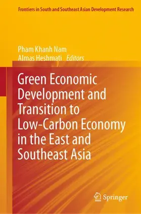 Heshmati / Nam |  Green Economic Development and Transition to Low-Carbon Economy in the East and Southeast Asia | Buch |  Sack Fachmedien