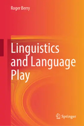 Berry |  Linguistics and Language Play | eBook | Sack Fachmedien