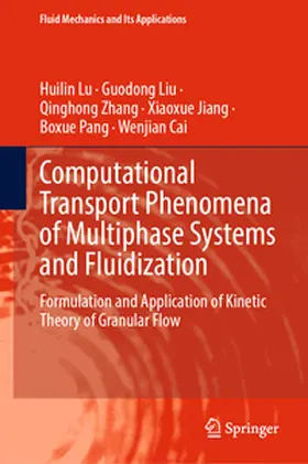 Lu / Liu / Zhang |  Computational Transport Phenomena of Multiphase Systems and Fluidization | eBook | Sack Fachmedien