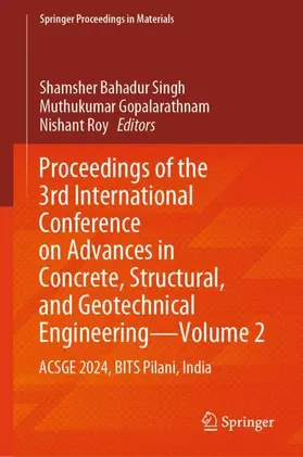 Singh / Gopalarathnam / Roy |  Proceedings of the 3rd International Conference on Advances in Concrete, Structural, and Geotechnical Engineering-Volume 2 | Buch |  Sack Fachmedien