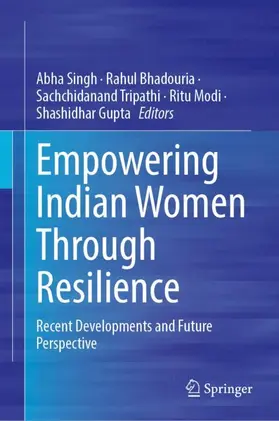 Singh / Bhadouria / Tripathi |  Empowering Indian Women Through Resilience | Buch |  Sack Fachmedien