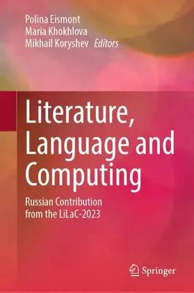 Eismont / Koryshev / Khokhlova |  Literature, Language and Computing | Buch |  Sack Fachmedien