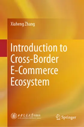 Zhang | Introduction to Cross-Border E-Commerce Ecosystem | E-Book | www2.sack.de