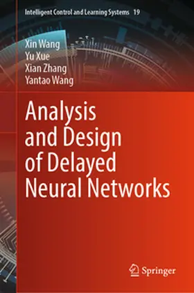 Wang / Xue / Zhang |  Analysis and Design of Delayed Neural Networks | eBook | Sack Fachmedien