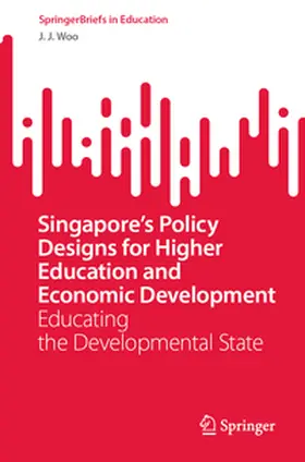 Woo |  Singapore’s Policy Designs for Higher Education and Economic Development | eBook | Sack Fachmedien