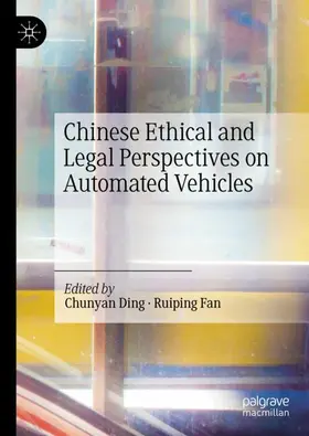 Fan / Ding |  Chinese Ethical and Legal Perspectives on Automated Vehicles | Buch |  Sack Fachmedien