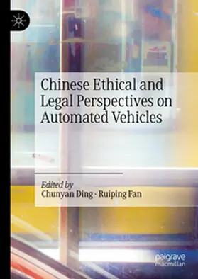 Ding / Fan |  Chinese Ethical and Legal Perspectives on Automated Vehicles | eBook | Sack Fachmedien