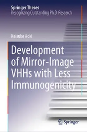 Aoki |  Development of Mirror-Image VHHs with Less Immunogenicity | eBook | Sack Fachmedien