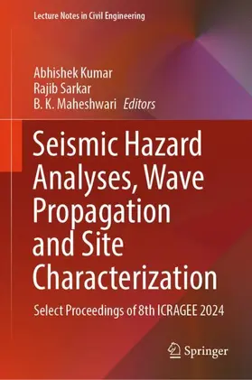 Kumar / Sarkar / Maheshwari |  Seismic Hazard Analyses, Wave Propagation and Site Characterization | Buch |  Sack Fachmedien