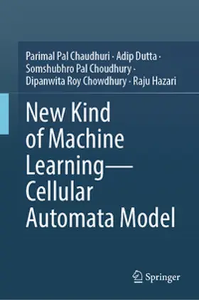 Pal Chaudhuri / Dutta / Pal Choudhury | New Kind of Machine Learning–Cellular Automata Model | E-Book | sack.de