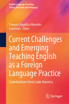 Herreño-Contreras |  Current Challenges and Emerging Teaching English as a Foreign Language Practice | eBook | Sack Fachmedien
