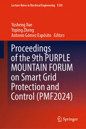 Xue / Zheng / Gómez Expósito | Proceedings of the 9th PURPLE MOUNTAIN FORUM on Smart Grid Protection and Control (PMF2024) | E-Book | sack.de