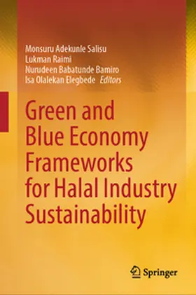 Salisu / Raimi / Bamiro |  Green and Blue Economy Frameworks for Halal Industry Sustainability | eBook | Sack Fachmedien