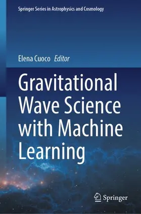 Cuoco |  Gravitational Wave Science with Machine Learning | Buch |  Sack Fachmedien