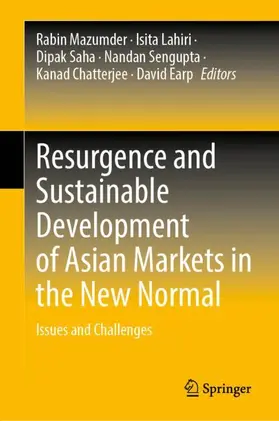 Mazumder / Lahiri / Saha |  Resurgence and Sustainable Development of Asian Markets in the New Normal | Buch |  Sack Fachmedien