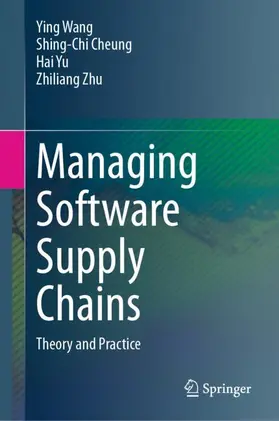 Wang / Cheung / Yu |  Managing Software Supply Chains | Buch |  Sack Fachmedien