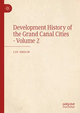 Shilin |  Development History of the Grand Canal Cities - Volume 2 | eBook | Sack Fachmedien