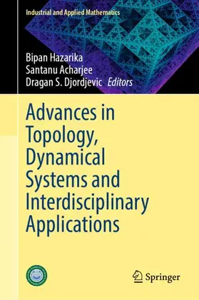 Hazarika / Djordjevic / Acharjee |  Advances in Topology, Dynamical Systems and Interdisciplinary Applications | Buch |  Sack Fachmedien