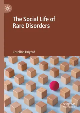 Huyard |  The Social Life of Rare Disorders | Buch |  Sack Fachmedien