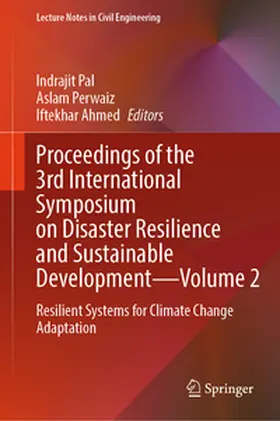 Pal / Perwaiz / Ahmed |  Proceedings of the 3rd International Symposium on Disaster Resilience and Sustainable Development—Volume 2 | eBook | Sack Fachmedien