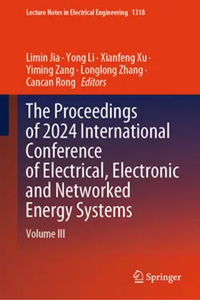 Jia / Li / Xu | The Proceedings of 2024 International Conference of Electrical, Electronic and Networked Energy Systems | E-Book | sack.de