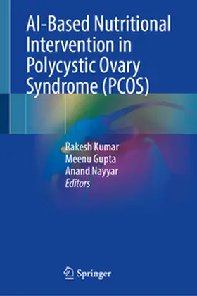 Kumar / Gupta / Nayyar | AI-Based Nutritional Intervention in Polycystic Ovary Syndrome (PCOS) | E-Book | sack.de