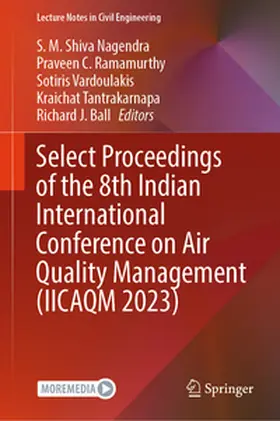 Shiva Nagendra / Ramamurthy / Vardoulakis | Select Proceedings of the 8th Indian International Conference on Air Quality Management (IICAQM 2023) | E-Book | sack.de