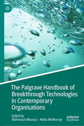 Moussa / McMurray |  The Palgrave Handbook of Breakthrough Technologies in Contemporary Organisations | eBook | Sack Fachmedien