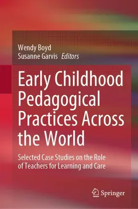 Garvis / Boyd |  Early Childhood Pedagogical Practices Across the World | Buch |  Sack Fachmedien