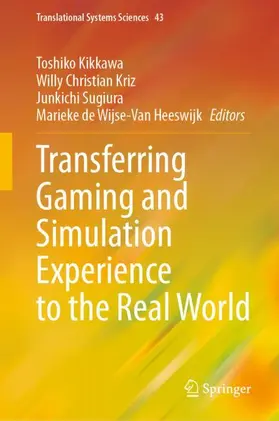 Kikkawa / de Wijse-Van Heeswijk / Kriz |  Transferring Gaming and Simulation Experience to the Real World | Buch |  Sack Fachmedien