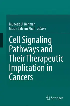 Khan / Rehman |  Cell Signaling Pathways and Their Therapeutic Implication in Cancers | Buch |  Sack Fachmedien