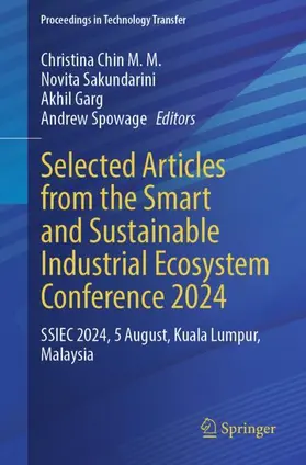 Chin M. M. / Spowage / Sakundarini |  Selected Articles from the Smart and Sustainable Industrial Ecosystem Conference 2024 | Buch |  Sack Fachmedien