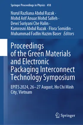 Abdul Razak / Mohd Salleh / Che Halin |  Proceedings of the Green Materials and Electronic Packaging Interconnect Technology Symposium | eBook | Sack Fachmedien