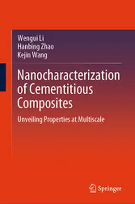 Li / Zhao / Wang |  Nanocharacterization of Cementitious Composites | eBook | Sack Fachmedien