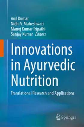 Kumar / Maheshwari / Tripathi |  Innovations in Ayurvedic Nutrition | eBook | Sack Fachmedien
