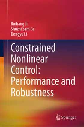 Ji / Ge / Li |  Constrained Nonlinear Control: Performance and Robustness | eBook | Sack Fachmedien