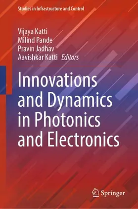 Katti / Pande / Jadhav |  Innovations and Dynamics in Photonics and Electronics | Buch |  Sack Fachmedien