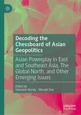 Nandy / Das |  Decoding the Chessboard of Asian Geopolitics | eBook | Sack Fachmedien