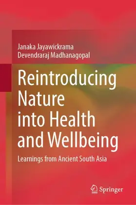 Madhanagopal / Jayawickrama |  Reintroducing Nature into Health and Wellbeing | Buch |  Sack Fachmedien