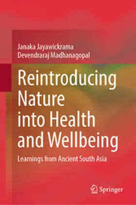 Jayawickrama / Madhanagopal |  Reintroducing Nature into Health and Wellbeing | eBook | Sack Fachmedien