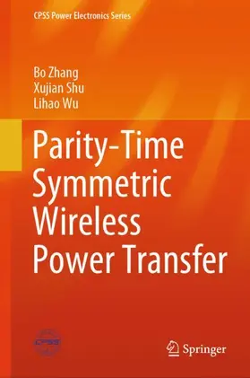 Zhang / Wu / Shu |  Parity-Time Symmetric Wireless Power Transfer | Buch |  Sack Fachmedien