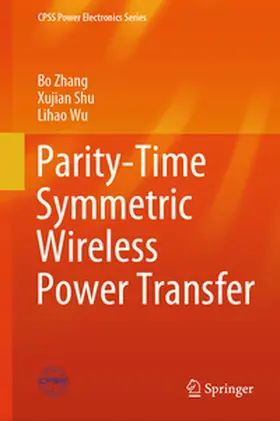 Zhang / Shu / Wu |  Parity-Time Symmetric Wireless Power Transfer | eBook | Sack Fachmedien