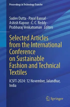 Dutta / Bansal / Venkatraman |  Selected Articles from the International Conference on Sustainable Fashion and Technical Textiles | Buch |  Sack Fachmedien