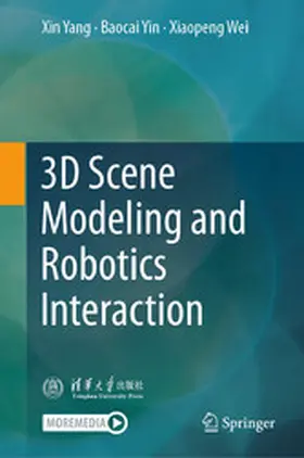 Yang / Yin / Wei | 3D Scene Modeling and Robotics Interaction | E-Book | www2.sack.de
