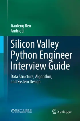 Ren / Li |  Silicon Valley Python Engineer Interview Guide | Buch |  Sack Fachmedien