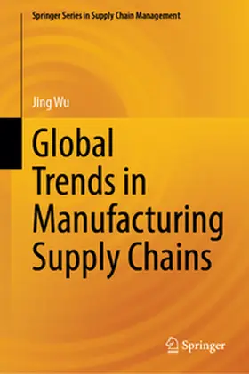 Wu |  Global Trends in Manufacturing Supply Chains | eBook | Sack Fachmedien