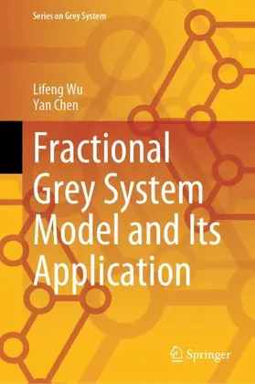 Chen / Wu |  Fractional Grey System Model and Its Application | Buch |  Sack Fachmedien
