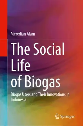 Alam |  The Social Life of Biogas | Buch |  Sack Fachmedien
