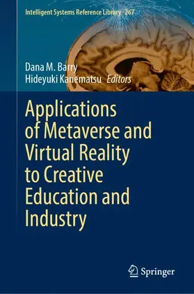 Kanematsu / Barry |  Applications of Metaverse and Virtual Reality to Creative Education and Industry | Buch |  Sack Fachmedien