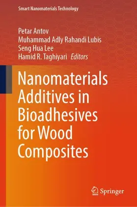 Antov / Taghiyari / Lubis |  Nanomaterials Additives in Bioadhesives for Wood Composites | Buch |  Sack Fachmedien